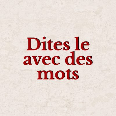 Dites le avec des mots V5